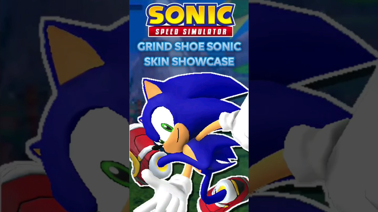 Sonic Speed Simulator: Grind Shoe Sonic | Skin Showcase 