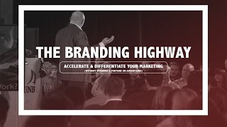 The Branding Highway: Accelerating Results by Creating a "Category of One"