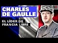 Charles de Gaulle: El Líder de Francia Libre