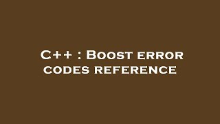 C++ : Boost error codes reference