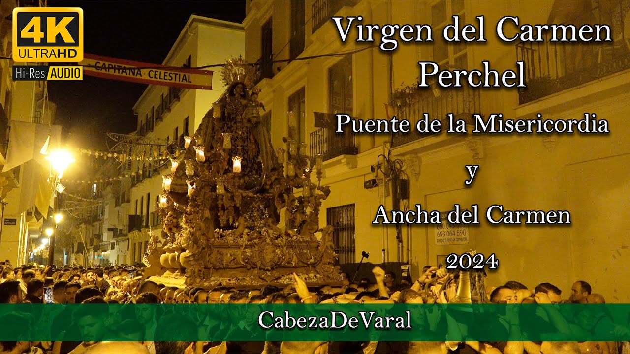 VIRGEN DEL CARMEN PERCHEL || PUENTE DE LA MISERICORDIA Y ANCHA DEL CARMEN || MÁLAGA 2024