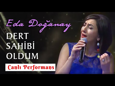 Eda Doğanay - Dert Sahibi Oldum - (Türkü)