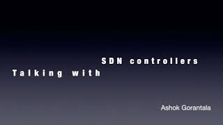 Jarvis - The SDN (Software Defined Networks) Talker   By Ashok Gorantala