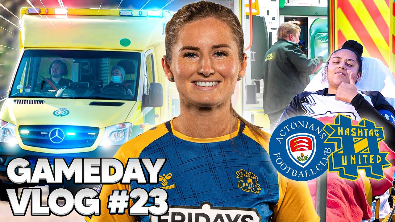 NIGHTMARE GAME – AMBULANCE NEEDED! | Hashtag United vs Actonians | Women's Football Gameday VLOG #23