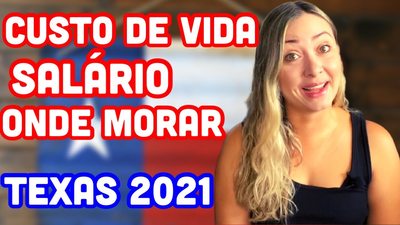 COMO É VIVER NO TEXAS | CUSTO DE VIDA, SALÁRIO, MELHOR REGIÃO - YouTube