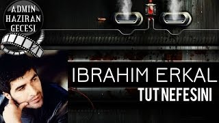 Ibrahim Erkal - Tut nefesini Resimi