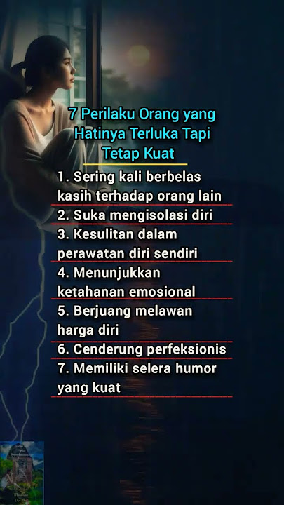 7 Perilaku Orang yang Hatinya Terluka Tapi Tetap Kuat  #quotes #story #terluka #kuat #motivasi