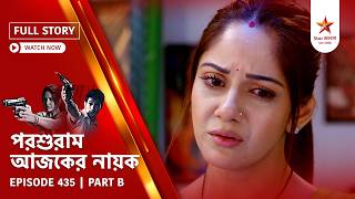 Full Story | Parashuram Ajker Nayok | Episode 435 | Part B