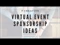 7 Creative Virtual Event Sponsorship Ideas