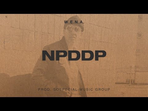 W.E.N.A. — W.E.N.A. - NPDDP prod. soSpecial Music Group