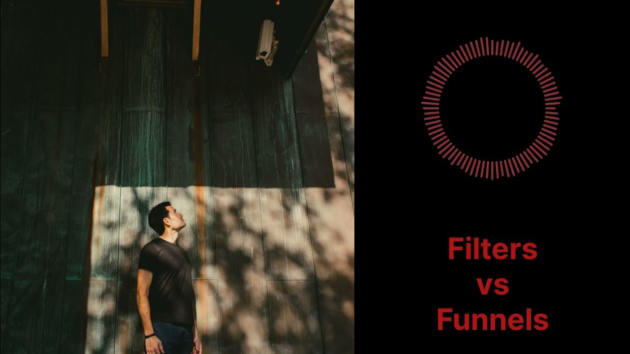 Filters vs Funnels YouTube