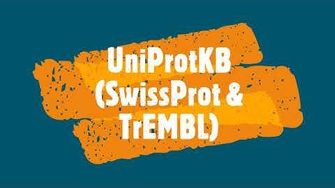 Protein Database UniProtKB #Swissprot | #TrEMBL