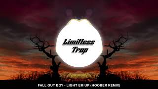 Fall out boy - light em up (hoober remix)