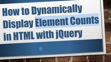 How to Dynamically Display Element Counts in HTML with jQuery