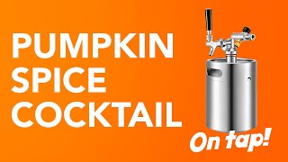 Pumpkin Pie Cocktail | Batching cocktails in a mini keg