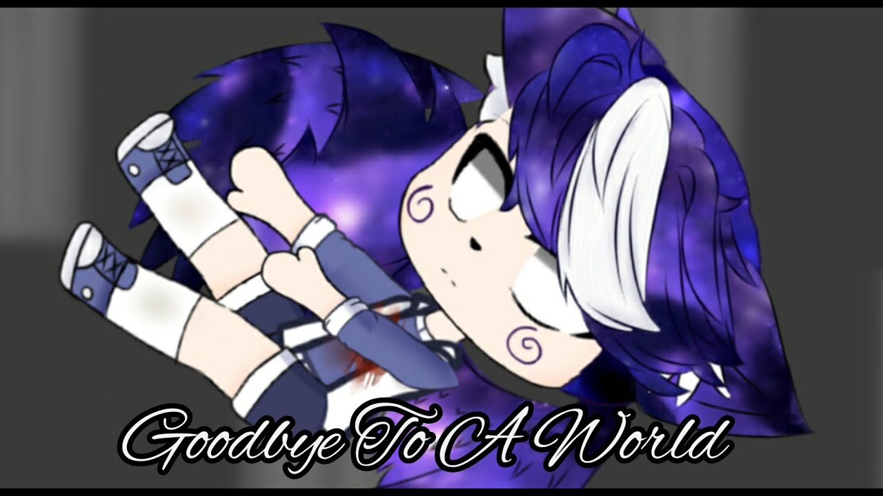 Goodbye To A World Meme | Gacha Club - YouTube