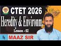 Heredity vs Environment 🔥 CDP Lesson-2 | CTET 2025 | MahaTET | DSSSB | KVS Preparation