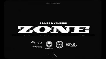 O.G MOB x Vandebo - Zone (Official Music Video)