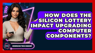How Does The Silicon Lottery Impact Upgrading Computer Components? - Emerging Tech Insider