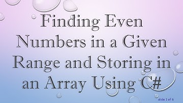 Finding Even Numbers in a Given Range and Storing in an Array Using C#