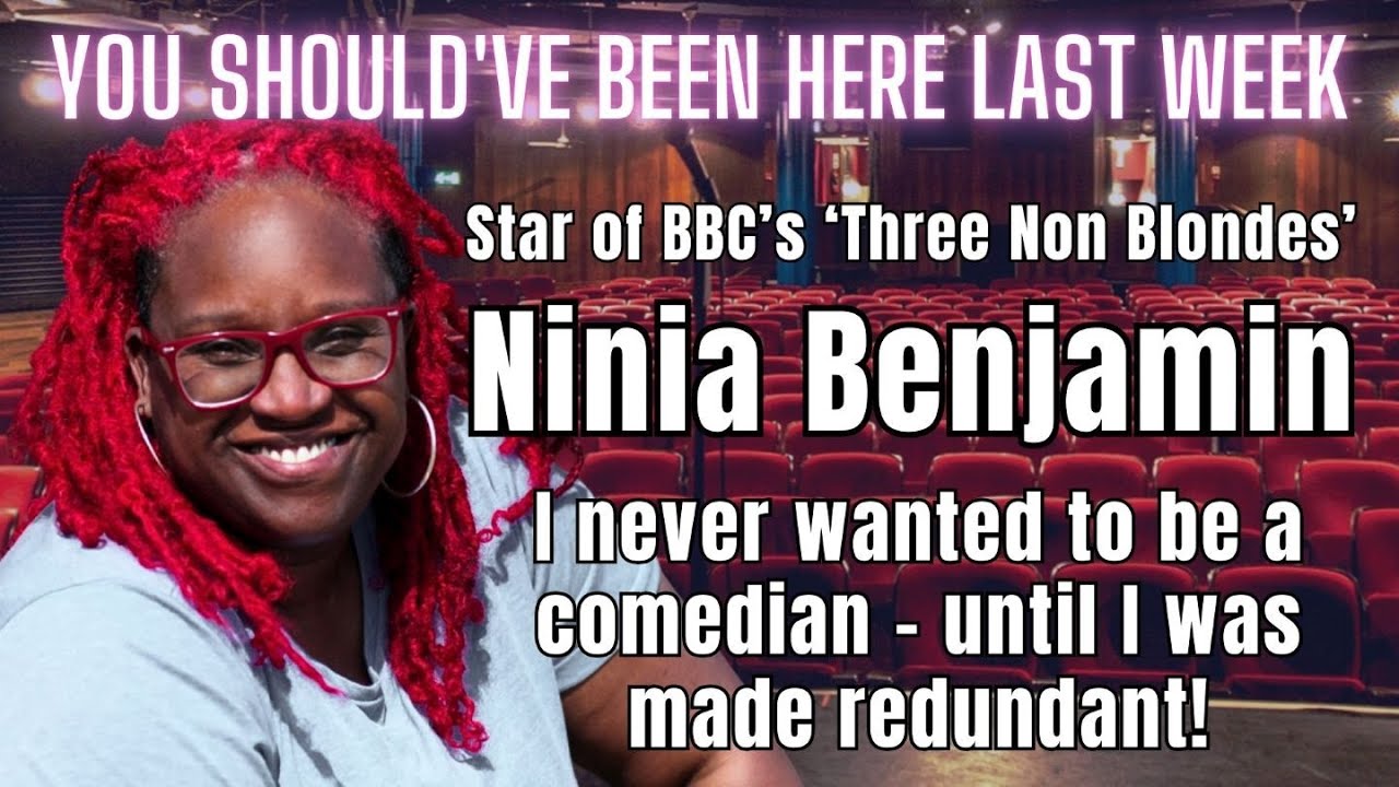You Should've Been Here Last Week: Ninia Benjamin - Never want to be a comic - until I was redundant