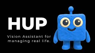 Hup Ai Introduction - Vision Enabled Ai Home Istant