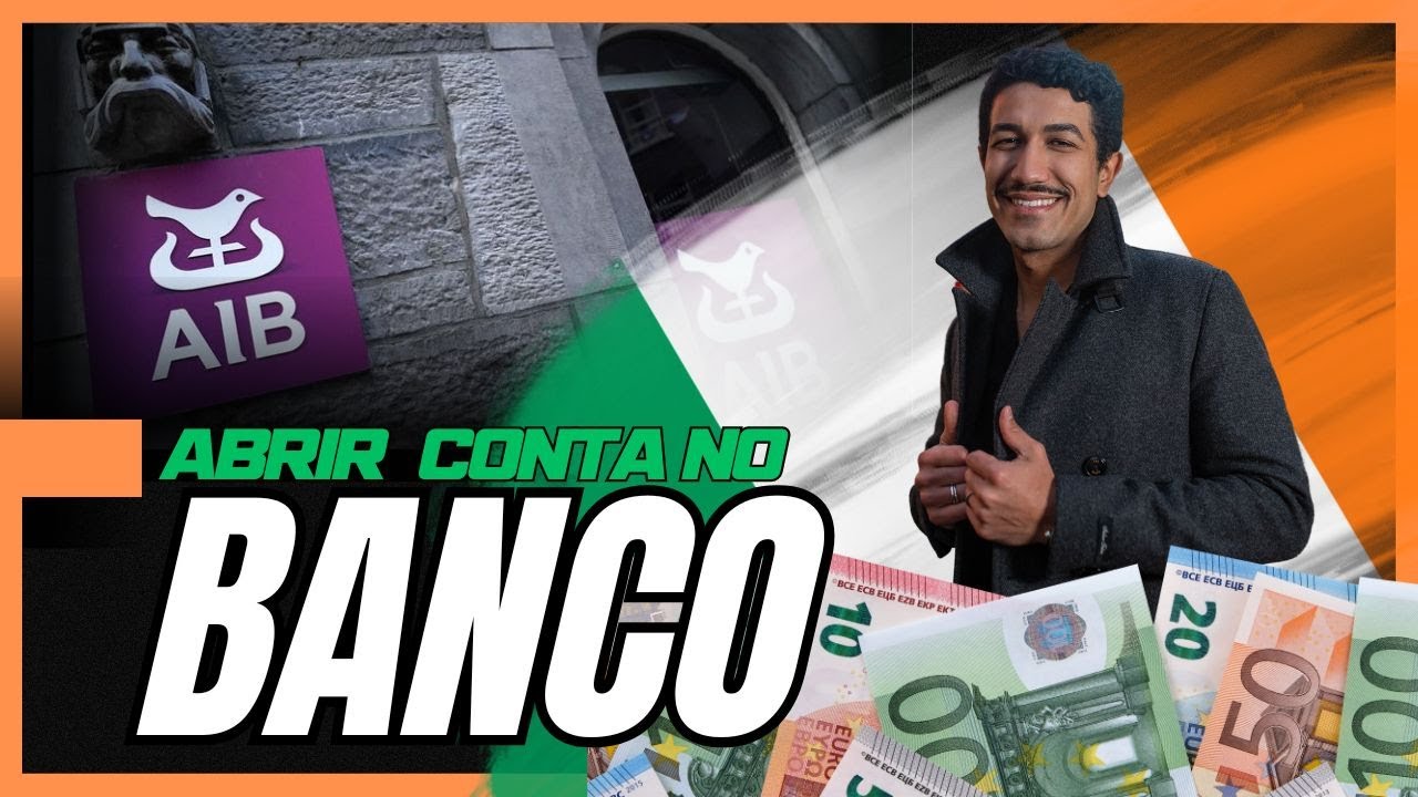 Abra sua Conta de estudante no banco AIB para trabalhar na Irlanda | Guia passo a passo.