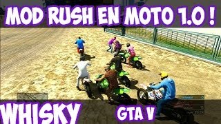 GTA V - MOD #1 Rush en moto 1.0 avec la team !