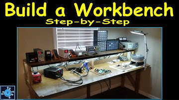 #17 - Build a Workbench - Step by Step