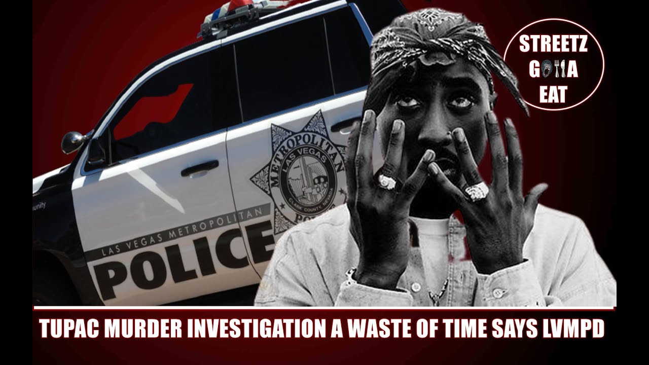 Tupac Murder Investigation Dismissed As A Waste Of Time By LVMPD - YouTube