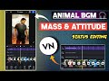 Animal bgm mass attitude status editing  vn editing telugu