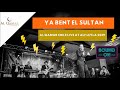 Ya Bent El Sultan Al Qamar Chile Live At Alf Leyla Festival 19