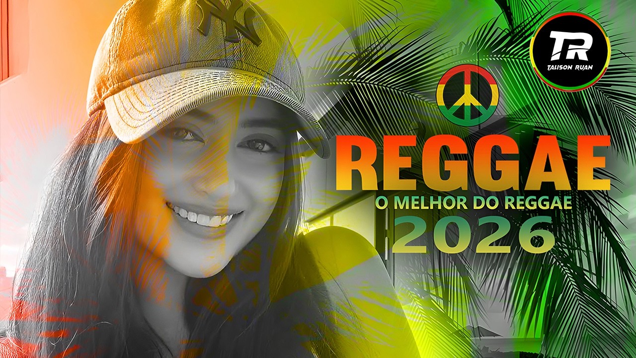 🎵💚 REGGAE REMIX INTERNACIONAL 2026 | MELÕ DE SIENNA | LINDO REGGAE | TOP REGGAE REMIX 🌴