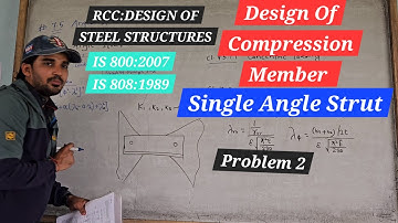 N2 : Design Strength Of Compression Member | Single Angle Strut | RCC: STEEL STRUCTURES |RCC lecture