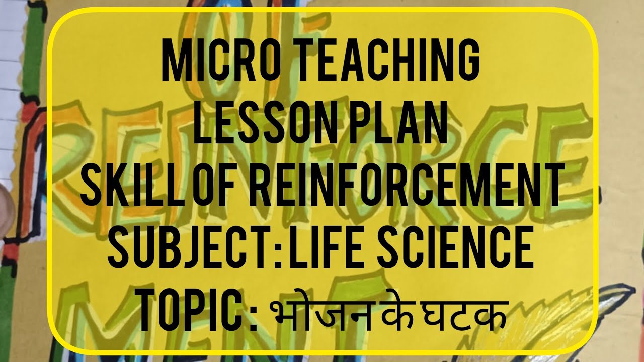 Micro Teaching Lesson Plan Life Science Skill Of Reinforcement| भोजन के ...