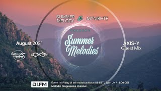 Summer Melodies on DI.FM - August 2021 with myni8hte \& Guest Mix from AXIS-Y