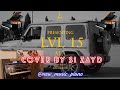 Cover L V L 15 A L A Official Video Cover By Si Zayd Cover L V L 15 A L A Official Video Cover By Si Zayd