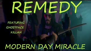 Remedy - Modern Day Miracle (Ft. Ghostface Killah)