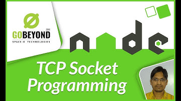 Learn Node.js (Session-15) TCP Socket Programming | GoBeyond-2018