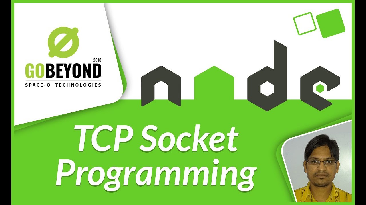 Learn Node.js (Session-15) TCP Socket Programming | GoBeyond-2018 - YouTube