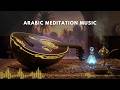 Arabic Meditation Music 🌿 Calm Oud Instrumental for Deep Focus