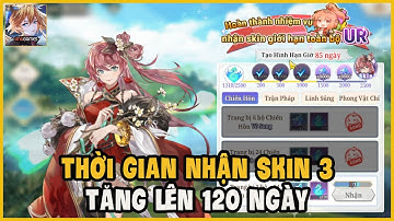 Tam Quốc Huyễn Tưởng VNG - Ngày 95 Tăng Thời Gian Nhận Skin 3 Lên 120 Ngày, Hướng Đi Sắp Tới