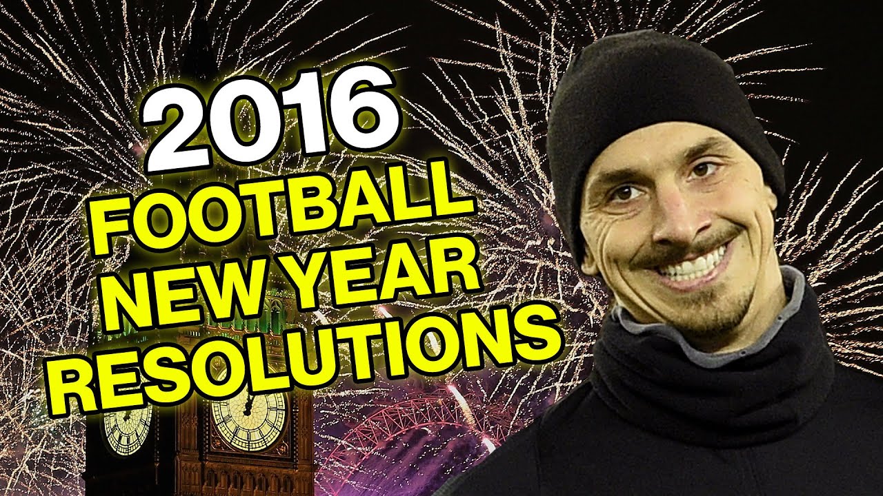 Football New Year Resolutions For 2016