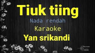 tiuk tiing karaoke nada rendah