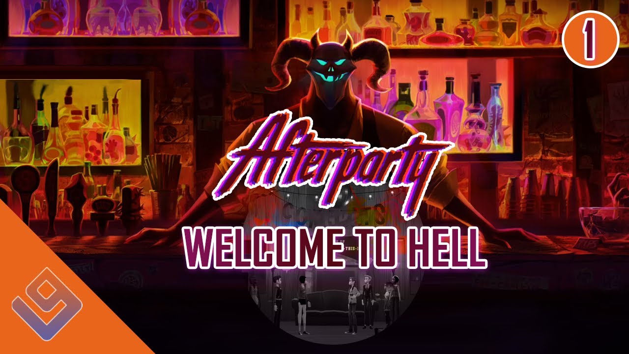 So this is Hell? - Afterparty (Part 1)