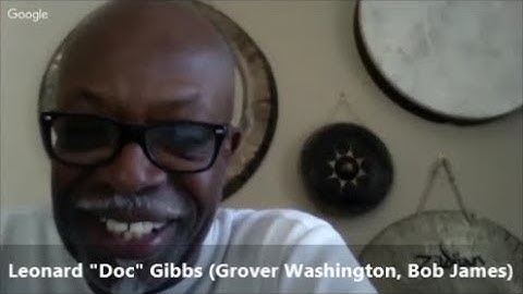 "TRUTH IN RHYTHM" - Leonard "Doc" Gibbs (Grover Washington, Bob James), Part 2 od 2