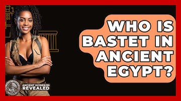 Who Is Bastet In Ancient Egypt? - Ancient Wonders Revealed