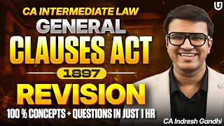 CA Inter Law | General clauses act 1897 GCA Revision | Indresh Gandhi ICAI CA | #cainterlaw