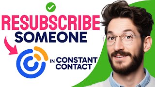 How to RESUBSCRIBE SOMEONE in CONSTANT CONTACT (Step by Step)