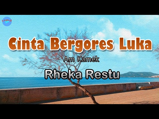 Cinta Bergores Luka - Rheka Restu (lirik Lagu) | Lagu Indonesia  ~ andaikan dirimu tak mampu lagi class=